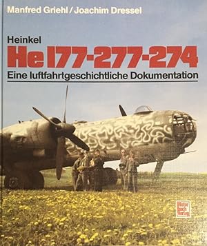 Heinkel. He 177-277-274. Eine luftfahrtgeschichtliche Dokumentation.