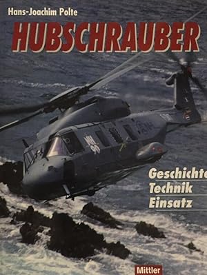 Bild des Verkufers fr Hubschrauber. Geschichte Technik Einsatz zum Verkauf von Antiquariat J. Hnteler