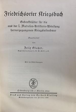 Bild des Verkufers fr Friedrichsorter Kriegsbuch. Gedenkbltter fr die aus der I. Matrosen-Artillerie-Abteilung hervorgegangenen Kriegsteilnehmer. (Erinnerungsbltter deutscher Regimenter. 114. Band). zum Verkauf von Antiquariat J. Hnteler