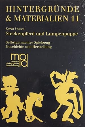 Steckenpferd und Lumpenpuppe. Selbstgemachtes Spielzeug - Geschichte und Herstellung. (Hintergrün...
