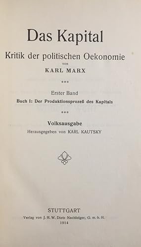 Das Kapital. Kritik der politischen Oekonomie. Erster Band. Buch I: Der Produktionsprozeß des Kap...