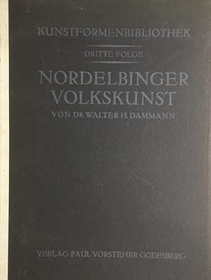 Nordelbinger Volkskunst. Photographische Aufnahmen von Sophie Scharbau u.a. (Kunstformen-Biblioth...