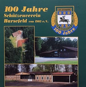 100 Jahre Schützenverein Harsefeld von 1903 e. V. 1903 - 2003. Festschrift herausgegeben vom Schü...