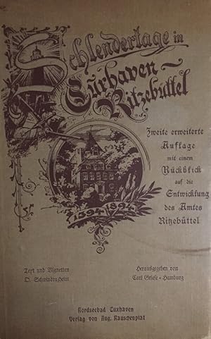 Schlendertage in Cuxhaven-Ritzebüttel. 1394-1894. Zweite erweiterte Auflage mit einem Rückblick a...