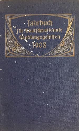 Jahrbuch für Deutschnationale Handlungsgehilfen für 1908. Neunter [9.] Jahrgang.