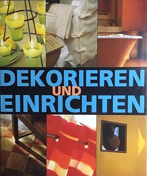 Seller image for Dekorieren und Einrichten. for sale by Antiquariat J. Hnteler