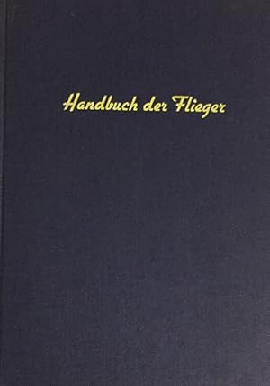 Image du vendeur pour Handbuch der Flieger. mis en vente par Antiquariat J. Hnteler