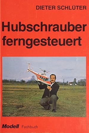 Seller image for Hubschrauber ferngesteuert. for sale by Antiquariat J. Hnteler