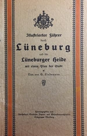 Illustrierter Führer durch Lüneburg und die Lüneburger Heide. Mit einem Plan der Stadt.