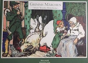 Grimms Märchen aus der Serie Scholz` Künstler-Bilderbücher. Zusammenstellung der Originalausgaben...
