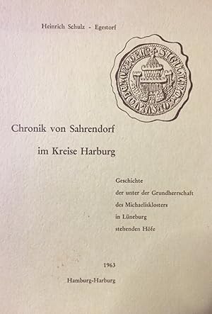 Chronik von Sahrendorf im Kreise Harburg. Geschichte der unter der Grundherrschaft des Michaelisk...