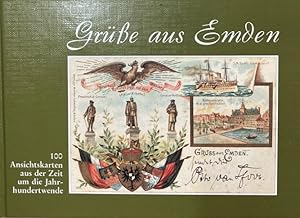 Grüße aus Emden. 100 Ansichtskarten aus der Zeit um die Jahrhundertwende.