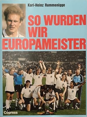 Seller image for So wurden wir Europameister. for sale by Antiquariat J. Hnteler