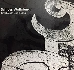 Bild des Verkufers fr Schloss Wolfsburg - Geschichte und Kultur. zum Verkauf von Antiquariat J. Hnteler