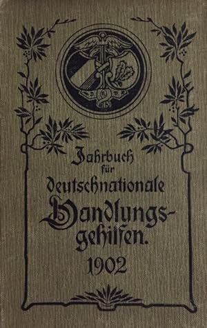 Jahrbuch für Deutschnationale Handlungsgehilfen für 1902. Dritter [3.] Jahrgang.