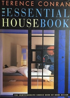 The Essential Housebook. The comprensive source book of home design. General edititor: Elizabeth ...