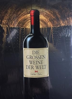 Die grossen Weine der Welt. Aus dem Französischen von Marcus Würmli.