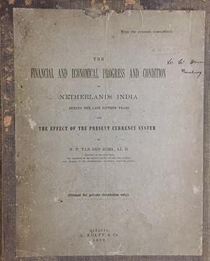 The Fincial and Economical Progress and Condition of Netherlands India During the Last Fifteen Ye...