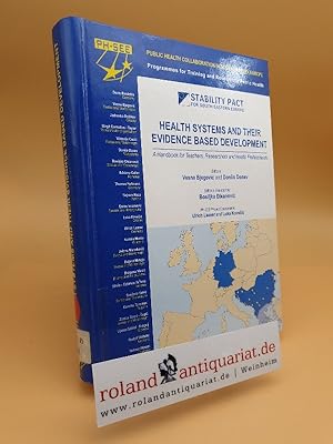 Bild des Verkufers fr Health systems and their evidence based development : a handbook for teachers, researchers and health professionals / Stability Pact for South Eastern Europe. Ed.: Vesna Bjegovi? and Don?o Donev / Public health collaboration in South Eastern Europe zum Verkauf von Roland Antiquariat UG haftungsbeschrnkt