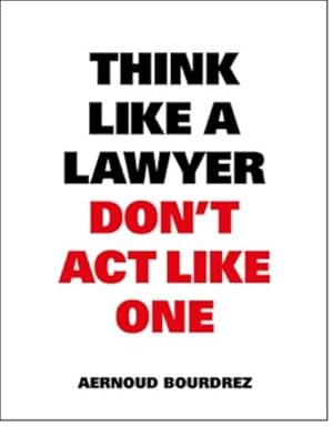 Image du vendeur pour Think like a Lawyer Dont't act like One mis en vente par BuchWeltWeit Ludwig Meier e.K.