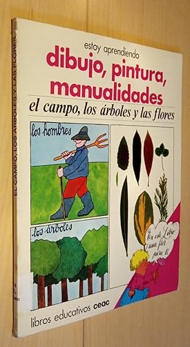 Seller image for Estoy aprendiendo dibujo, pintura, manualidades: el campo, los rboles y las flores for sale by Librera Dilogo