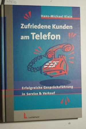 Zufriedene Kunden am Telefon: Erfolgreiche Gesprächsführung in Service & Verkauf