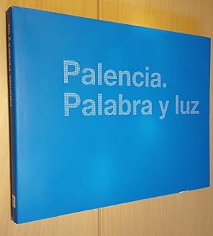 Bild des Verkufers fr Palencia, palabra y luz zum Verkauf von Librera Dilogo