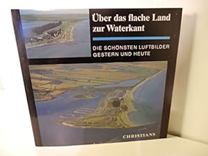 Seller image for ber das flache Land zur Waterkant. for sale by Gabis Bcherlager