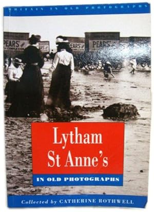 Bild des Verkufers fr Lytham St Anne's in Old Photographs zum Verkauf von PsychoBabel & Skoob Books