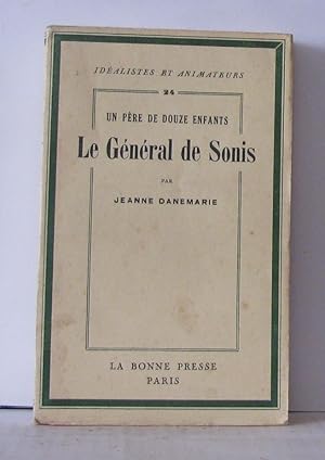 Seller image for Un pre de douze enfants le gnral de Sonis for sale by Librairie Albert-Etienne
