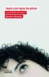 Bild des Verk�ufers f�r FIJOS LOS OJOS EN JES�S. La par�bola del agua zum Verkauf von Agapea Libros