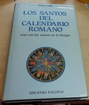 Imagen del vendedor de Los santos del calendario romano. Orar con los santos en la liturgia. Traduccin Ezequiel Varona Valdivielso a la venta por Outlet Ex Libris