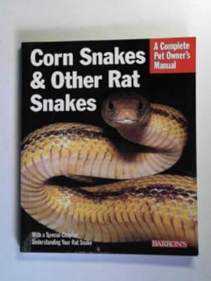Immagine del venditore per Corn snakes and other rat snakes: everything about acquiring, housing, health, and breeding venduto da Cotswold Internet Books