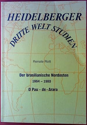 Bild des Verkufers fr Heidelberger Dritte Welt Studien. Der brasilianische Nordosten 1964 - 1980. O Pau - de - Arara.Band 10. zum Verkauf von biblion2