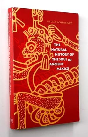 Seller image for The Natural History of the Soul in Ancient Mexico for sale by Vortex Books