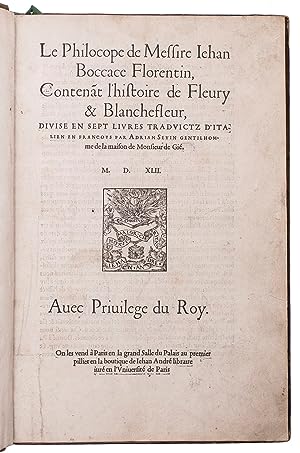 Bild des Verkufers fr Le philocope ., contena[n]t l'histoire de Fleury & Blanchefleur, divise en sept livres traduictz d'Italien en Francoys par Adrian Sevin .Paris, Jean Andr, bookseller to the University (colophon: printed by Denis Janot), 1542 (colophon: 24 February 1542). Folio (31.5 x 21.5 cm). With Jean Andr's woodcut device on the title-page and 15 woodcut illustrations plus 21 repeats in the text (mostly 5.5 x 8 cm, each in any of several 4-piece decorative borders, including 8 foot pieces, each with a different coat of arms; one illustration 13.5 x 8.5 cm with an 8-piece decorative border), 5 woodcut decorated initials (2 series) plus 1 repeat, and many spaces with guide-letters for manuscript initials (not filled in). French calf (ca. 1760?), richly gold-tooled spine, gilt edges. zum Verkauf von Antiquariaat FORUM BV