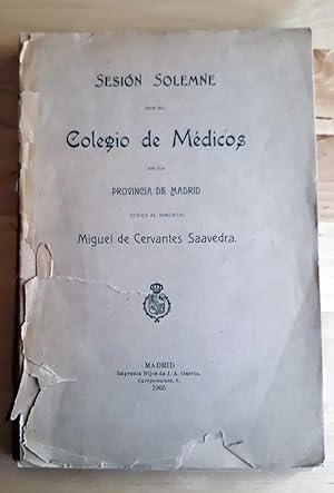 SESIÓN SOLEMNE QUE EL COLEGIO DE MÉDICOS DE LA PROVINCIA DE MADRID DEDICA AL INMORTAL MIGUEL DE C...