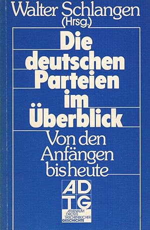 Bild des Verkufers fr Die deutschen Parteien im berblick. Von den Anfngen bis heute. zum Verkauf von Paderbuch e.Kfm. Inh. Ralf R. Eichmann