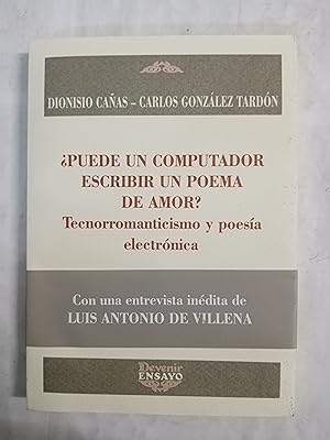 Bild des Verkufers fr PUEDE UN COMPUTADOR ESCRIBIR UN POEMA DE AMOR? Tecnorromanticismo y poesia electronica - Colabora Pablo Gervas - Con una entrevista inedita de Luis Antonio de Villena - 1 EDICION (NUEVO) zum Verkauf von Gibbon Libreria