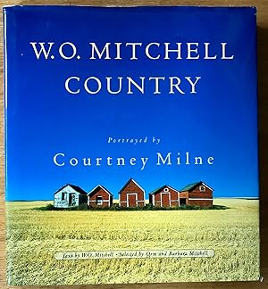 W.O. Mitchell Country (Inscribedf by Orm and Barbara Mitchell)