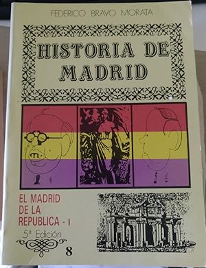 HISTORIA DE MADRID. 1932-1934, EL MADRID DE LA REPUBLICA I.