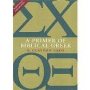 Seller image for A Primer of Biblical Greek for sale by eCampus
