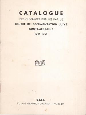 Catalogue des Ouvrages Publiés par le Centre de Documentation Juive Contemporain 1945-1958