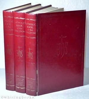 Catholic Book of the Kingdom (Three Volumes) - Volume One: The Coming of the King, Volume Two: Th...