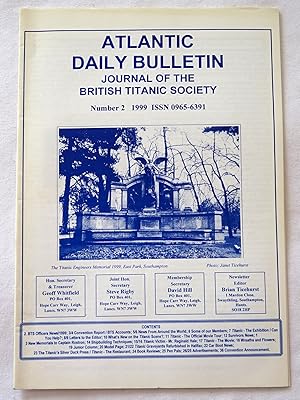 Atlantic Daily Bulletin, 1999 No 2. The Journal of the British Titanic Society, ISSN 0965-6391