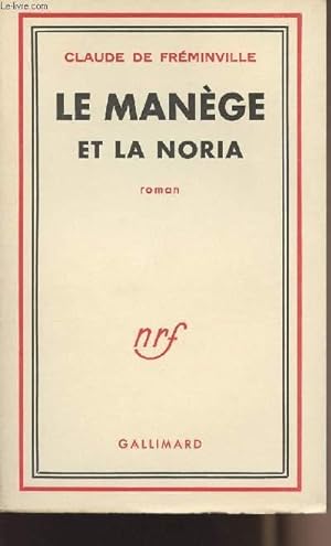 Imagen del vendedor de Le Mange et la Noria a la venta por Le-Livre
