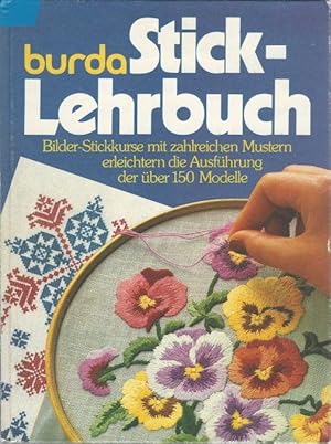 Seller image for Burda Stick-Lehrbuch: Die schnsten Stickvorschlge aus Anna. Abgeschlossene Stick-Lehrgnge mit ber 150 Modellanregungen und Mustervorschlgen for sale by Eva's Bcherregal