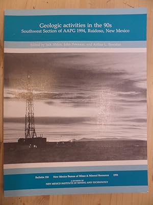 Seller image for Geologic activities in the 90s : Southwest Section of AAPG 1994, Ruidoso, New Mexico, hosted by the Roswell Geological Society for sale by Archives Books inc.