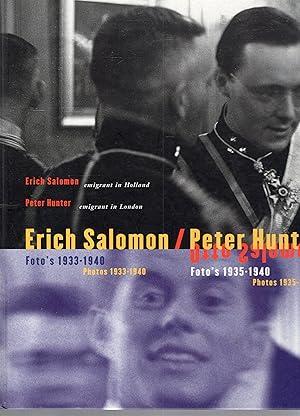 Erich Salomon, emigrant in Holland - Peter Hunter, emigrant in London. Phots 1935-1940.