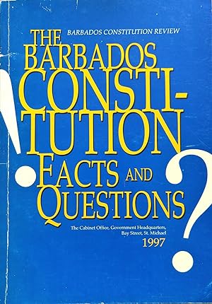 The Barbados Constitution Facts And Questions: The Barbados Constitution Review Commission